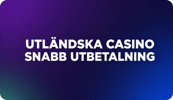 Utländska casino snabb utbetalning